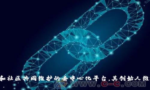 以太币（Ethereum，ETH）并不是一个特定国家的货币，而是一种基于区块链技术的加密货币和平台。以太坊是由一组全球开发者和社区共同维护的去中心化平台，其创始人维塔利克·布特林（Vitalik Buterin）最初是加拿大人，但以太坊的开发和使用是全球性的。因此，可以说以太币没有归属单一国家。